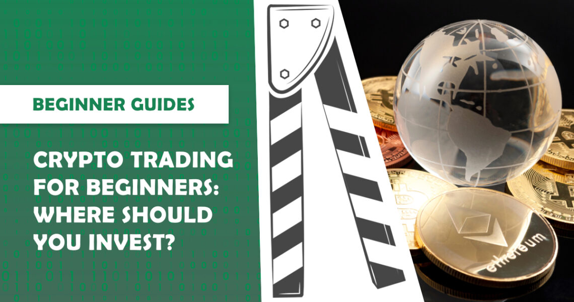 Crypto Trading for Beginners: Where Should You Invest in 2023?